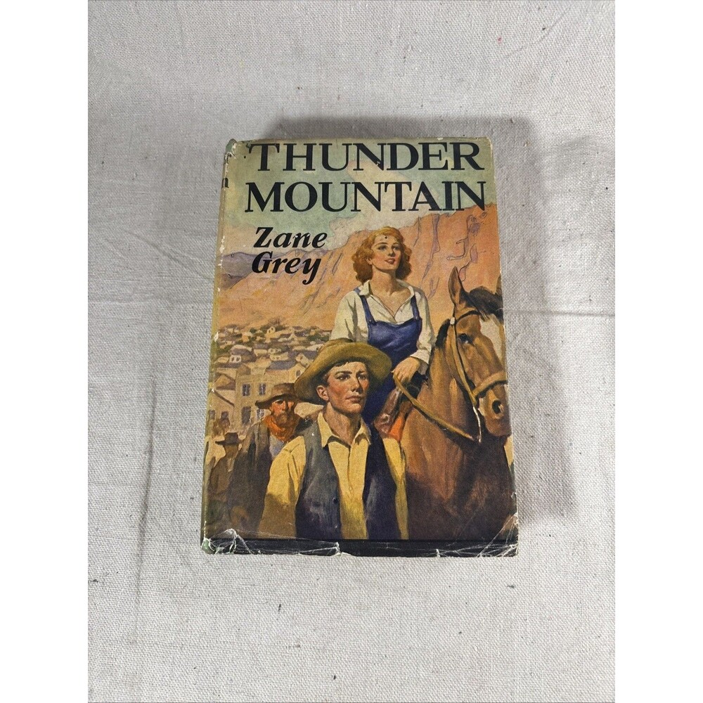 Thunder Mountain;  Zane Grey;  1935; Hardcover with Dust Jacket; Good